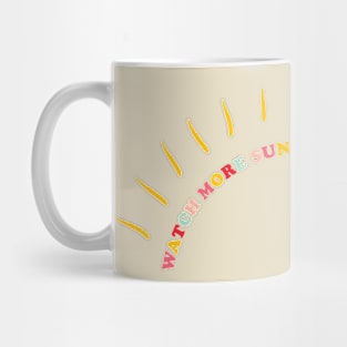 Watch More Sunsets Than Netflix Quote Mug